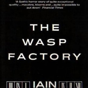 Iain Banks - The Wasp Factory (1984) Critique du livre Iain Banks – The Wasp Factory (1984)